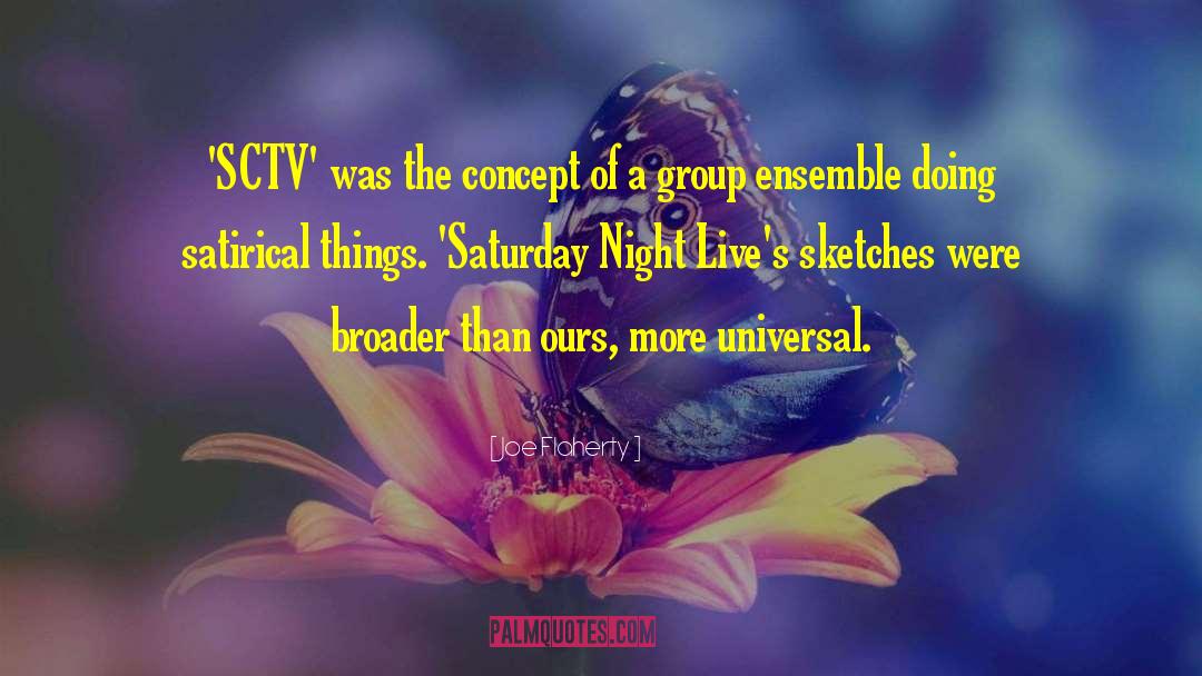 Joe Flaherty Quotes: 'SCTV' was the concept of