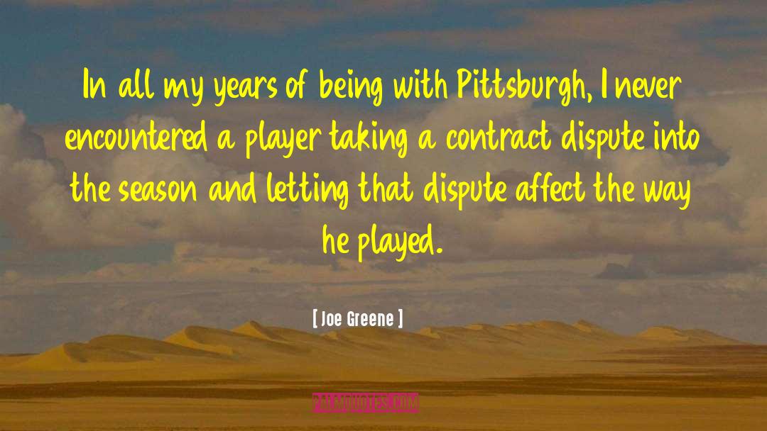 Joe Greene Quotes: In all my years of