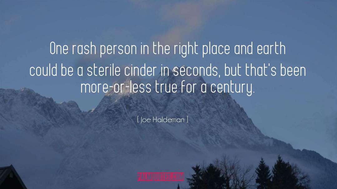 Joe Haldeman Quotes: One rash person in the