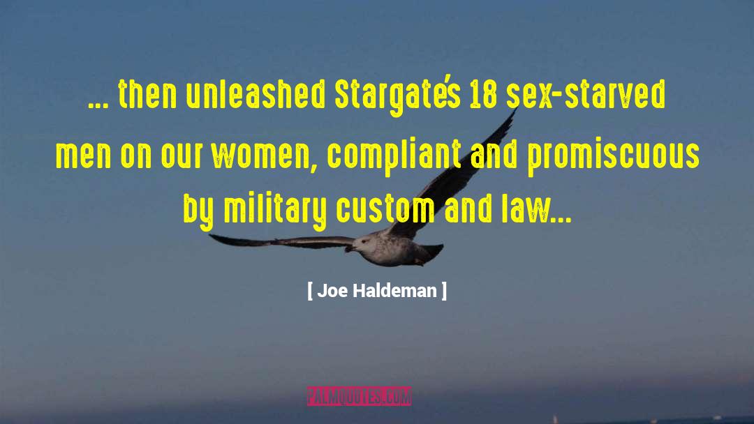 Joe Haldeman Quotes: ... then unleashed Stargate's 18