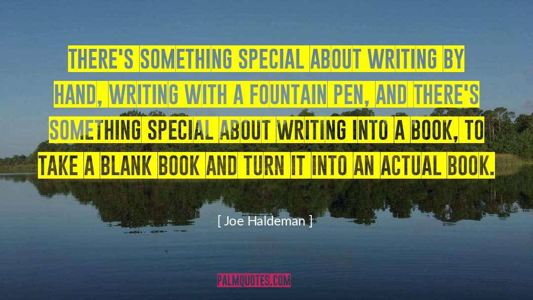 Joe Haldeman Quotes: There's something special about writing