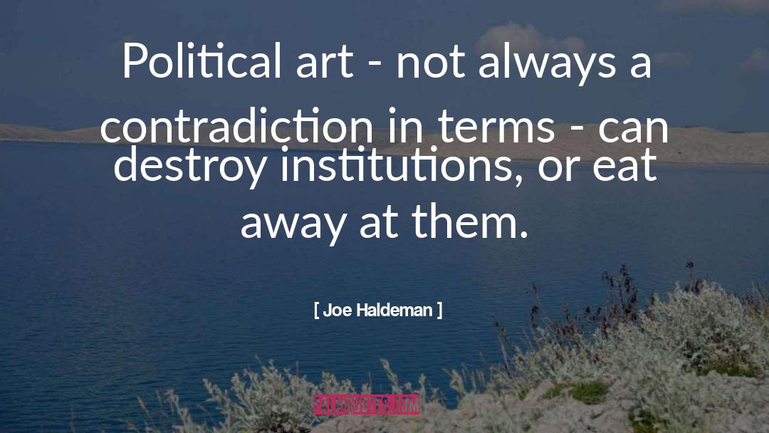 Joe Haldeman Quotes: Political art - not always
