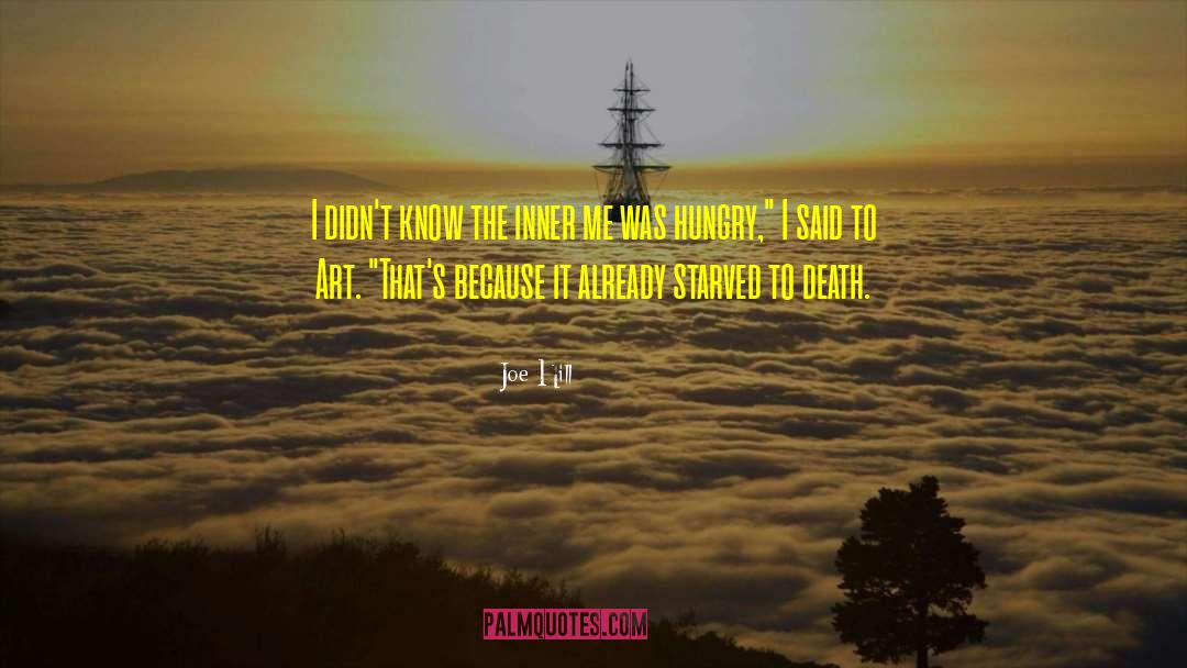 Joe Hill Quotes: I didn't know the inner