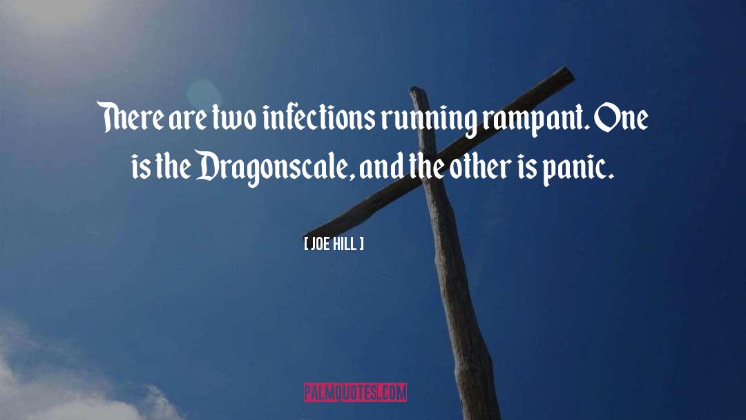 Joe Hill Quotes: There are two infections running