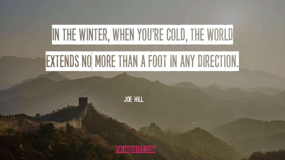 Joe Hill Quotes: In the winter, when you're