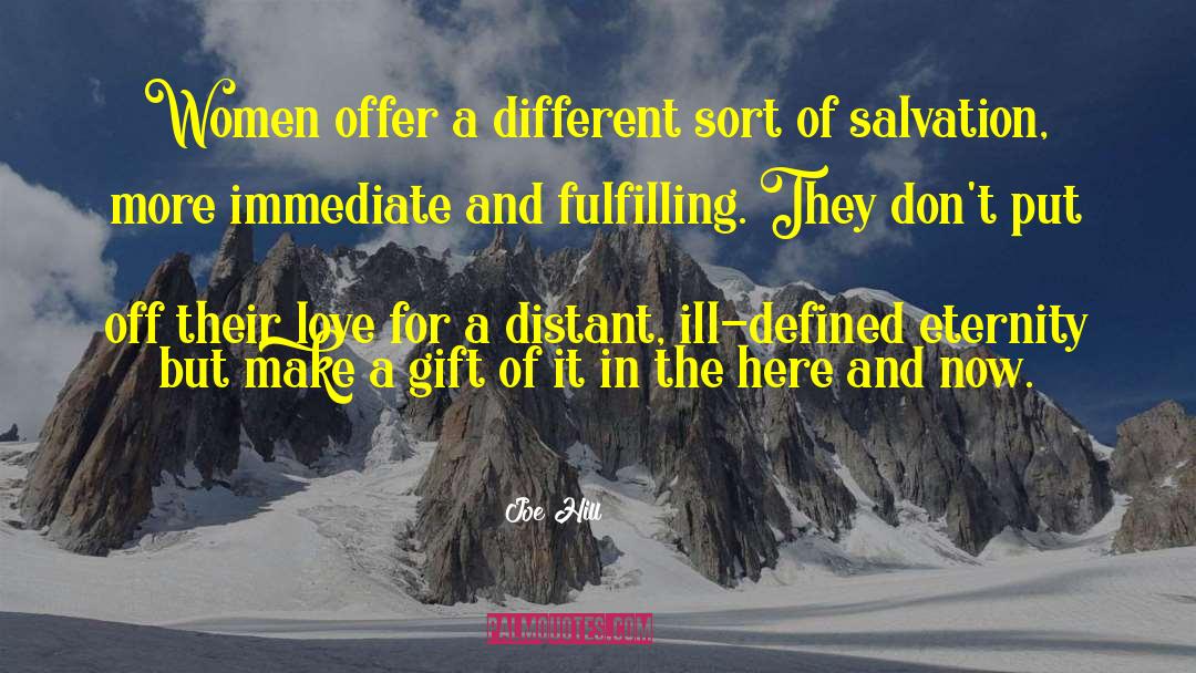 Joe Hill Quotes: Women offer a different sort