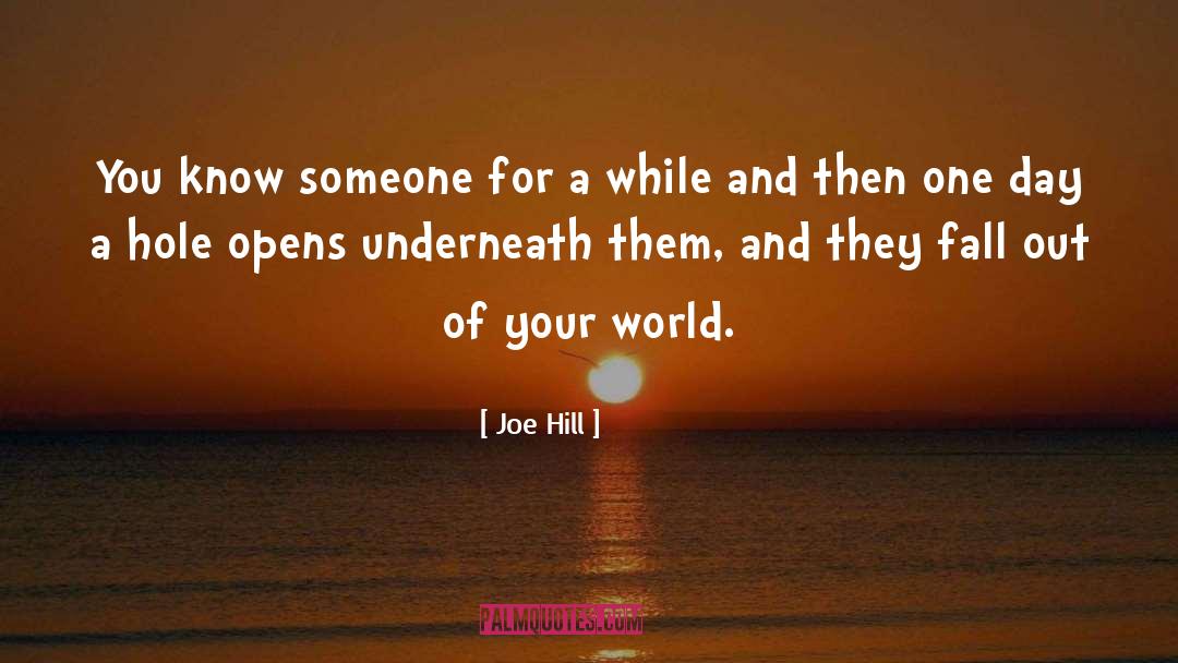 Joe Hill Quotes: You know someone for a