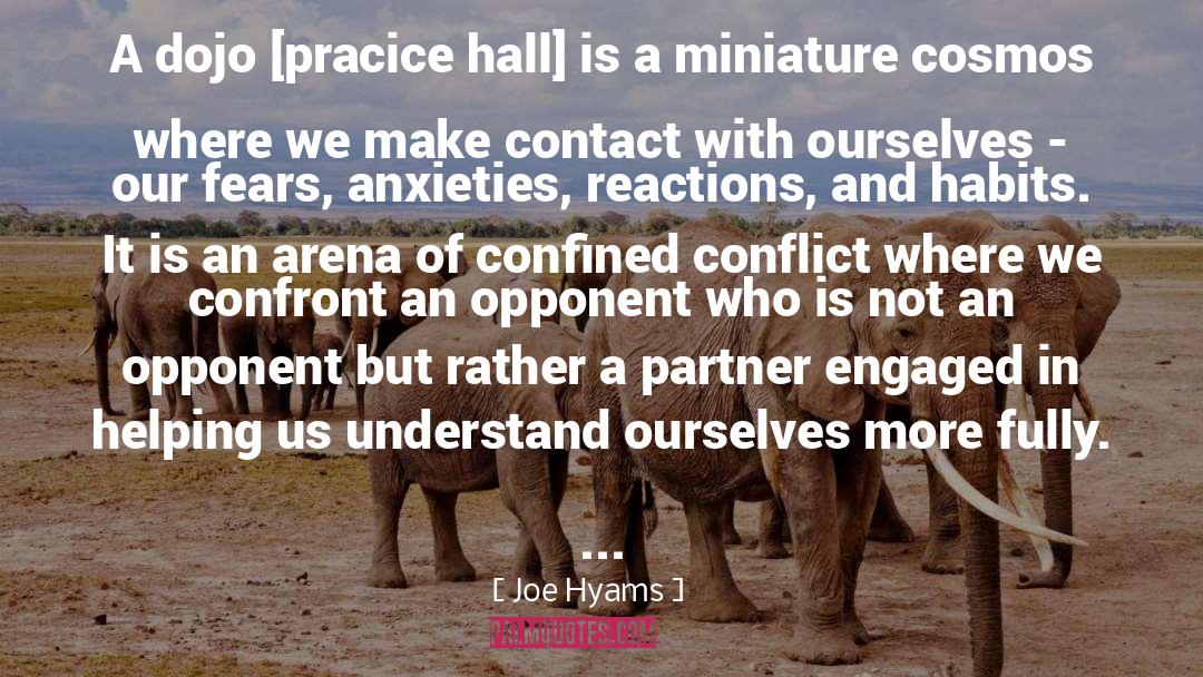 Joe Hyams Quotes: A dojo [pracice hall] is