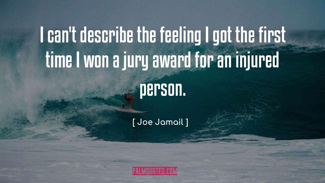 Joe Jamail Quotes: I can't describe the feeling