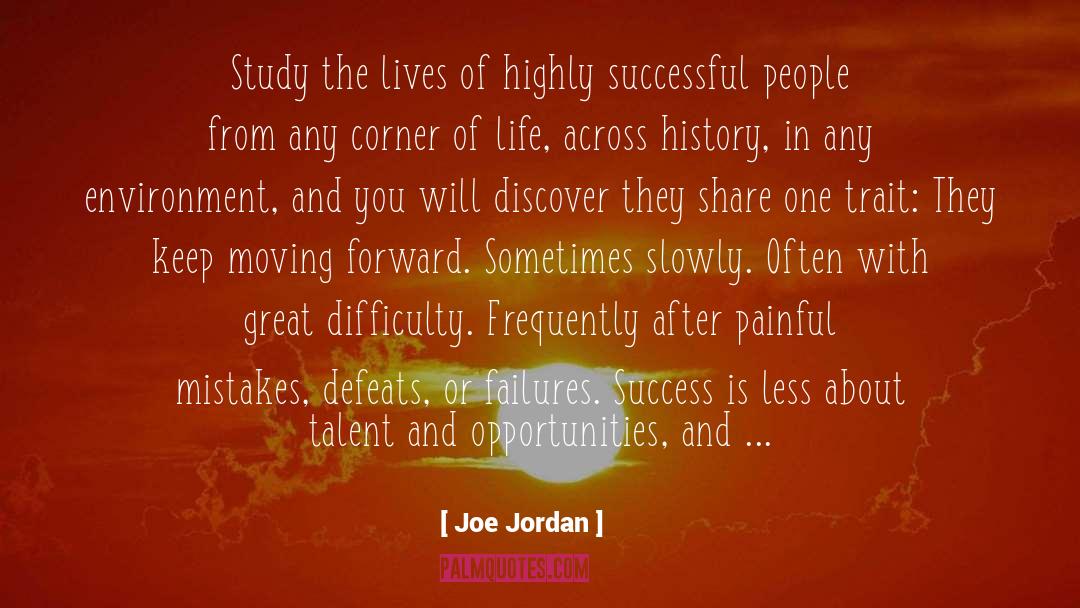 Joe Jordan Quotes: Study the lives of highly