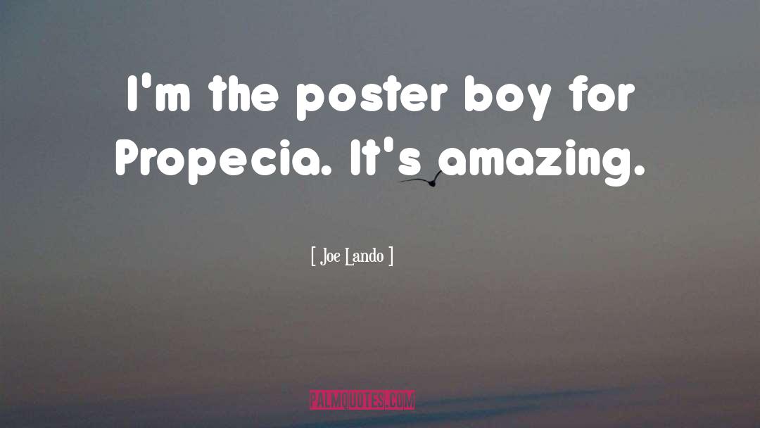Joe Lando Quotes: I'm the poster boy for