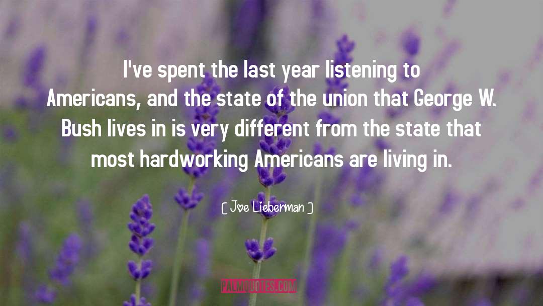 Joe Lieberman Quotes: I've spent the last year