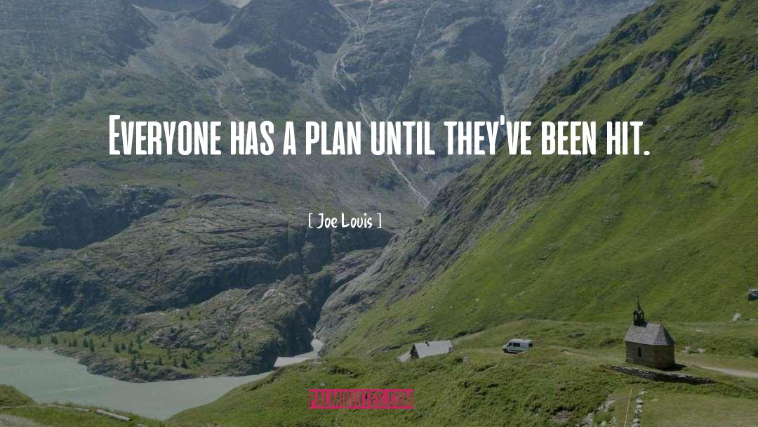 Joe Louis Quotes: Everyone has a plan until