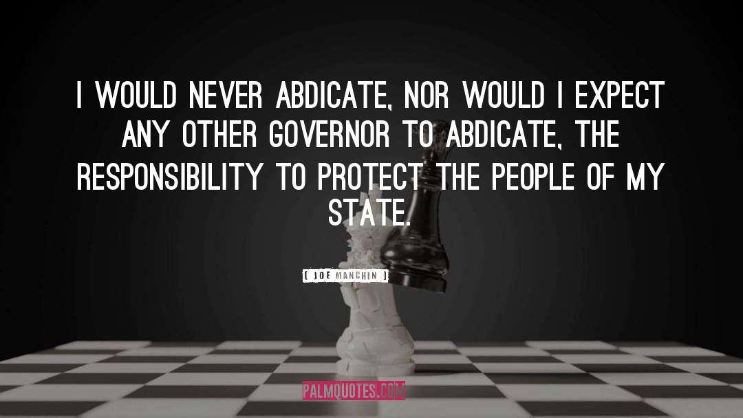 Joe Manchin Quotes: I would never abdicate, nor