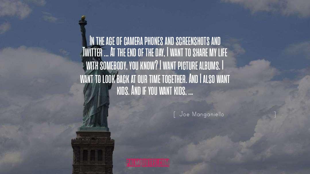 Joe Manganiello Quotes: In the age of camera