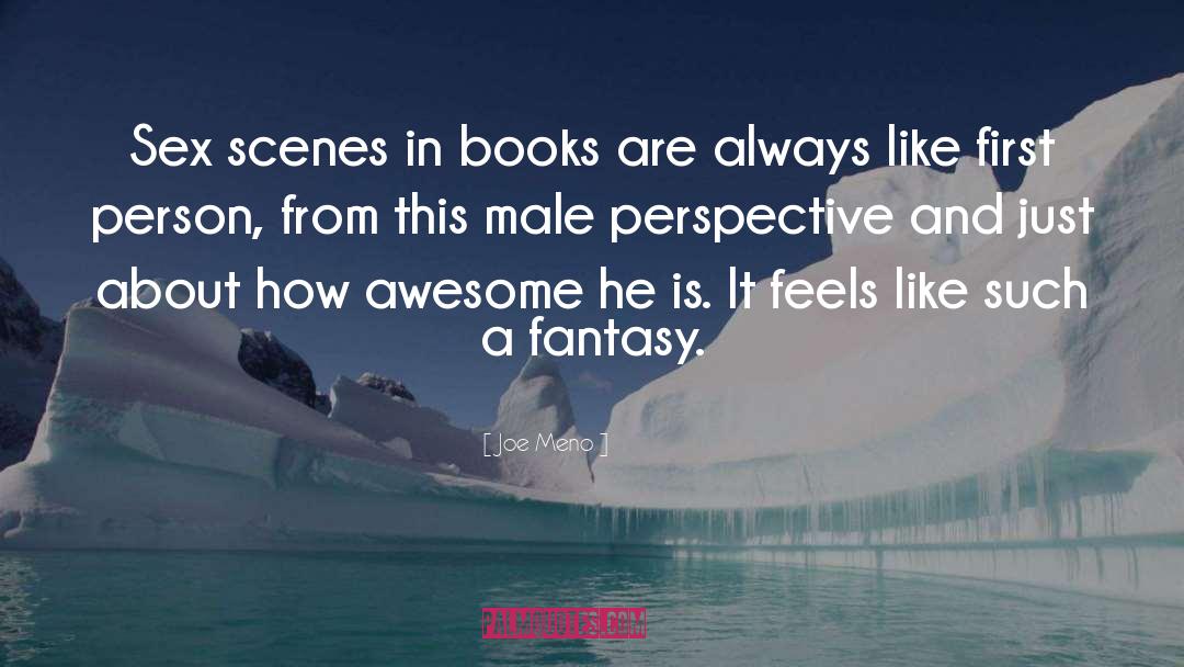 Joe Meno Quotes: Sex scenes in books are