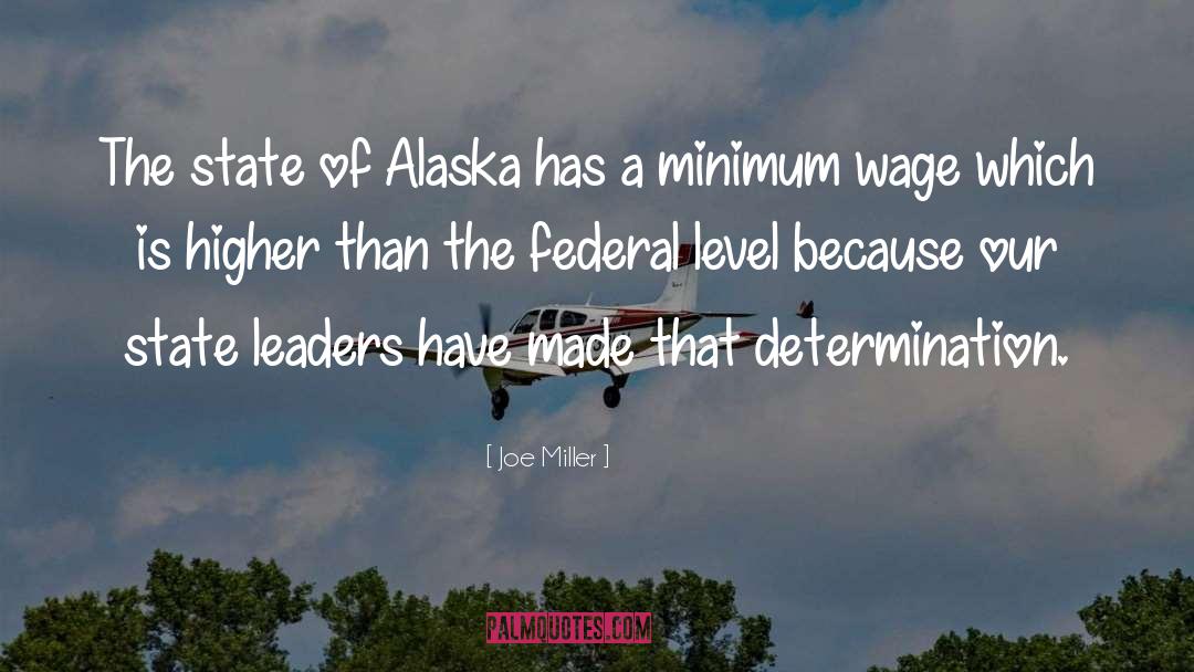 Joe Miller Quotes: The state of Alaska has