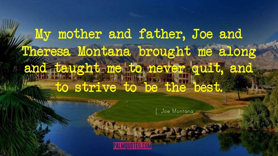 Joe Montana Quotes: My mother and father, Joe