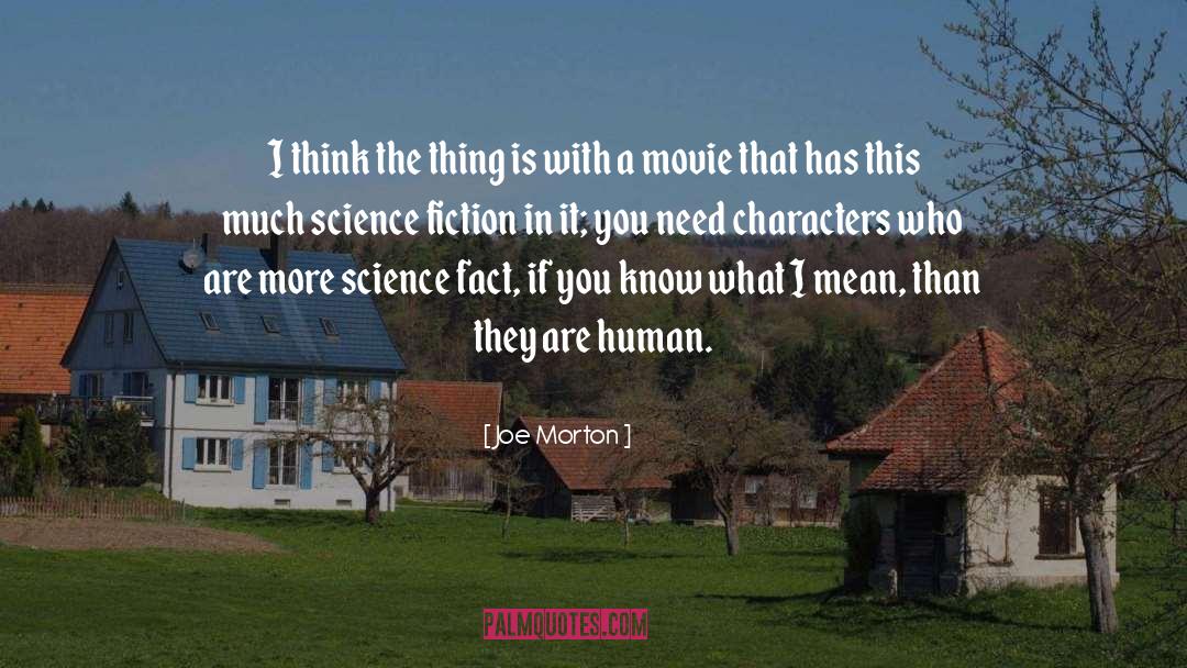 Joe Morton Quotes: I think the thing is