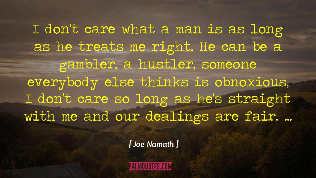 Joe Namath Quotes: I don't care what a
