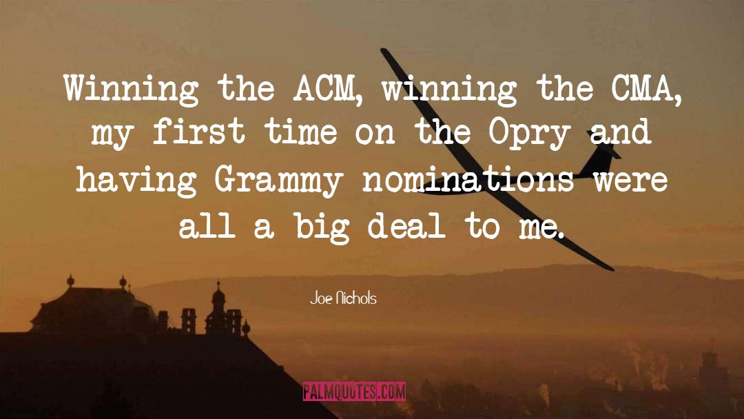 Joe Nichols Quotes: Winning the ACM, winning the