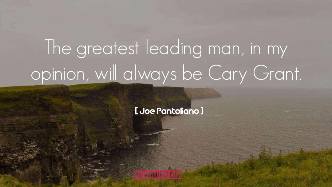 Joe Pantoliano Quotes: The greatest leading man, in