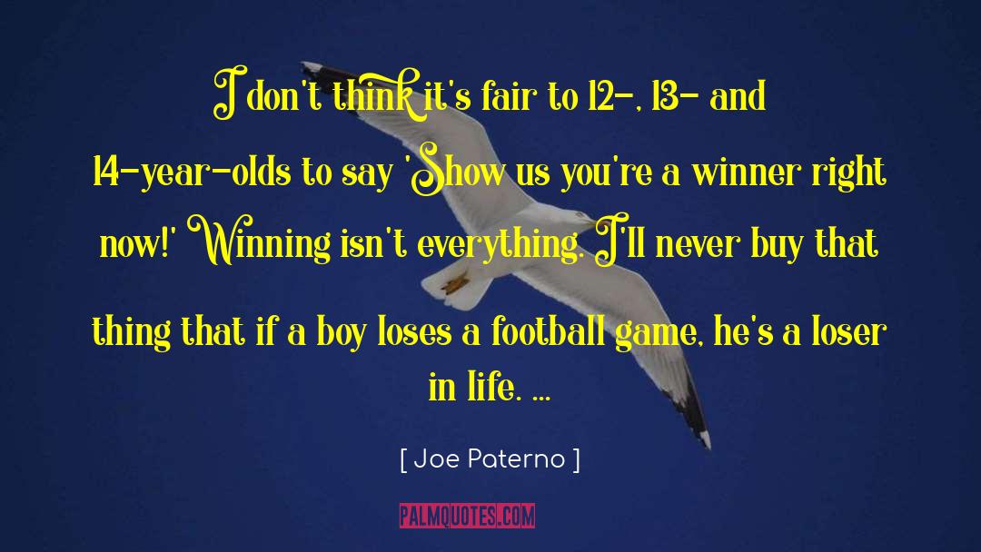 Joe Paterno Quotes: I don't think it's fair