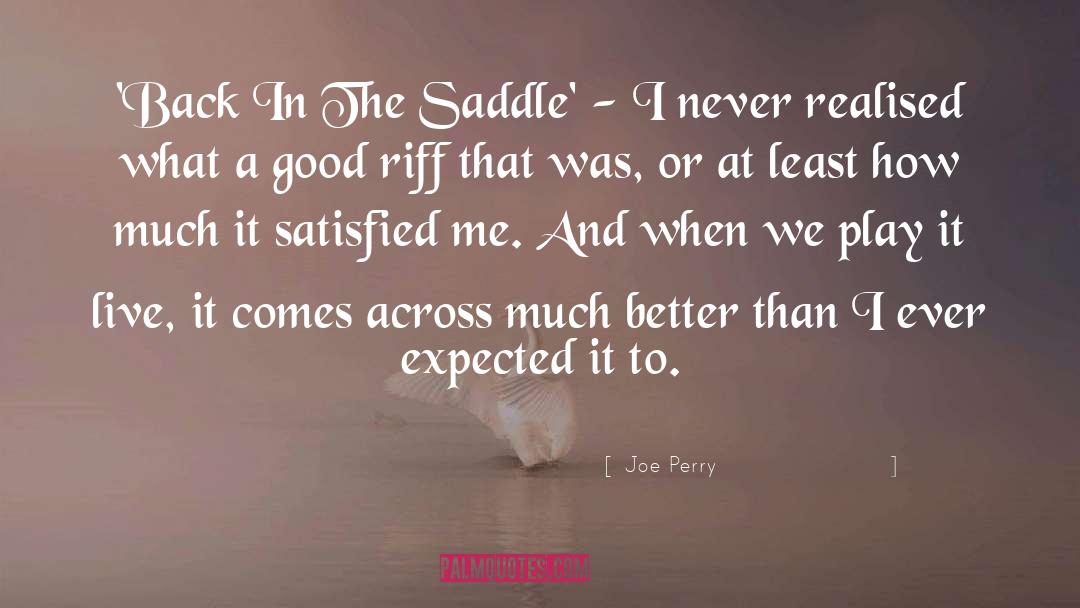 Joe Perry Quotes: 'Back In The Saddle' -