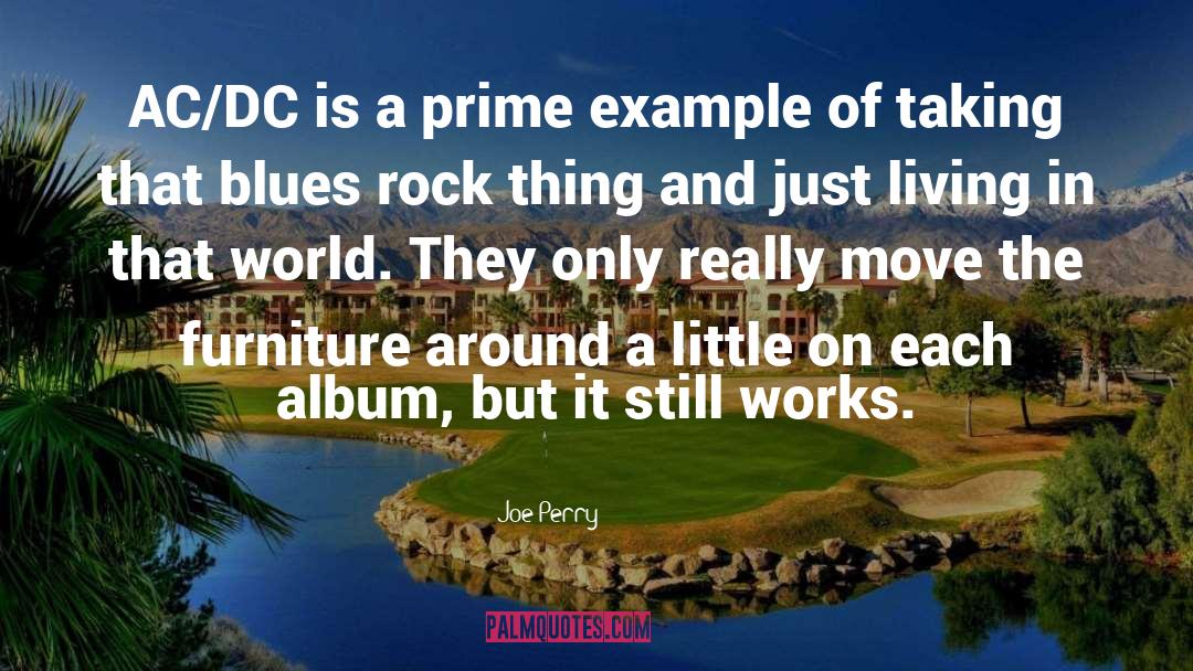 Joe Perry Quotes: AC/DC is a prime example