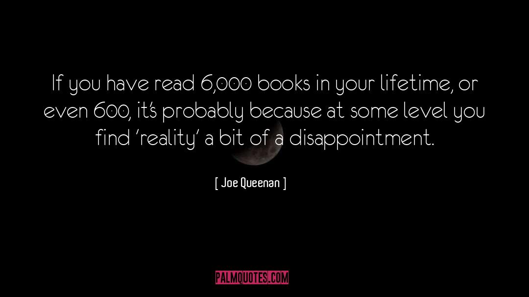 Joe Queenan Quotes: If you have read 6,000