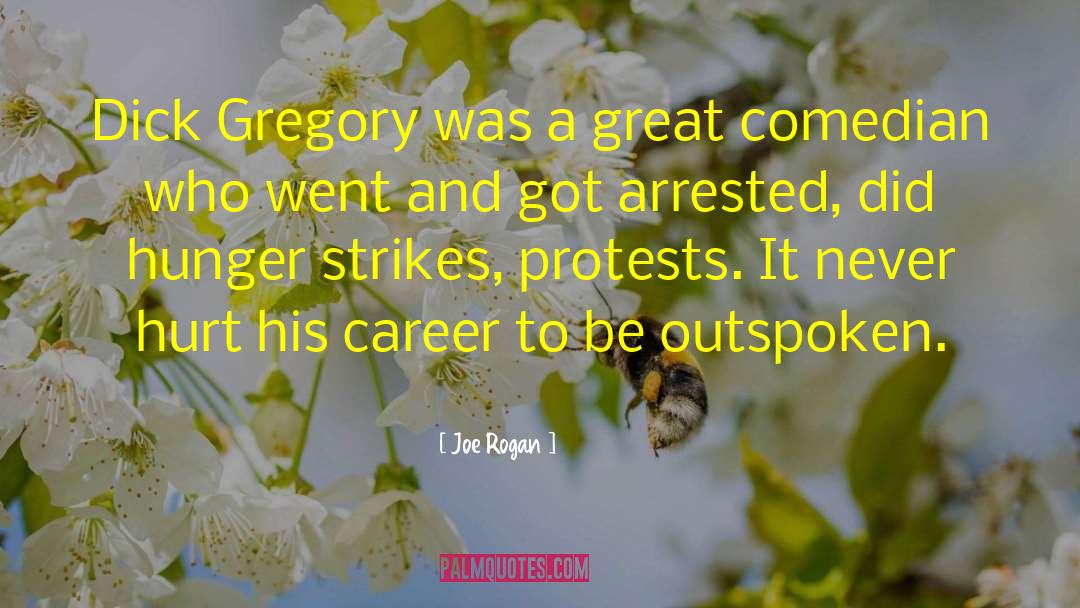 Joe Rogan Quotes: Dick Gregory was a great