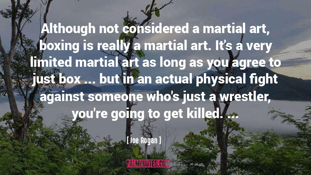 Joe Rogan Quotes: Although not considered a martial