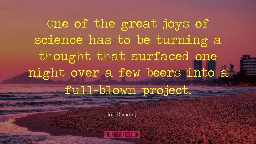 Joe Roman Quotes: One of the great joys