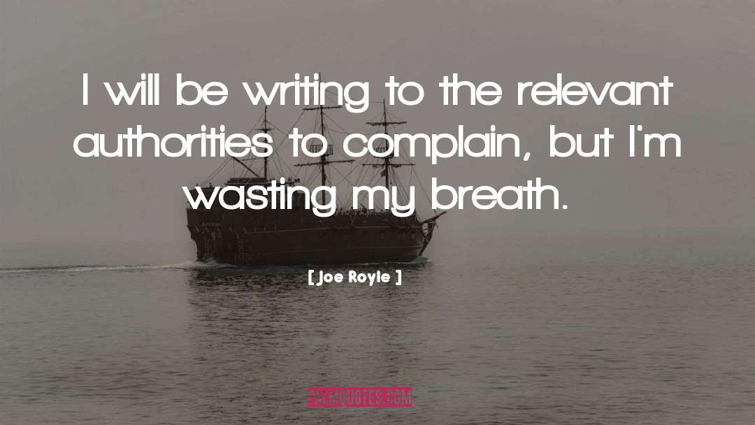 Joe Royle Quotes: I will be writing to