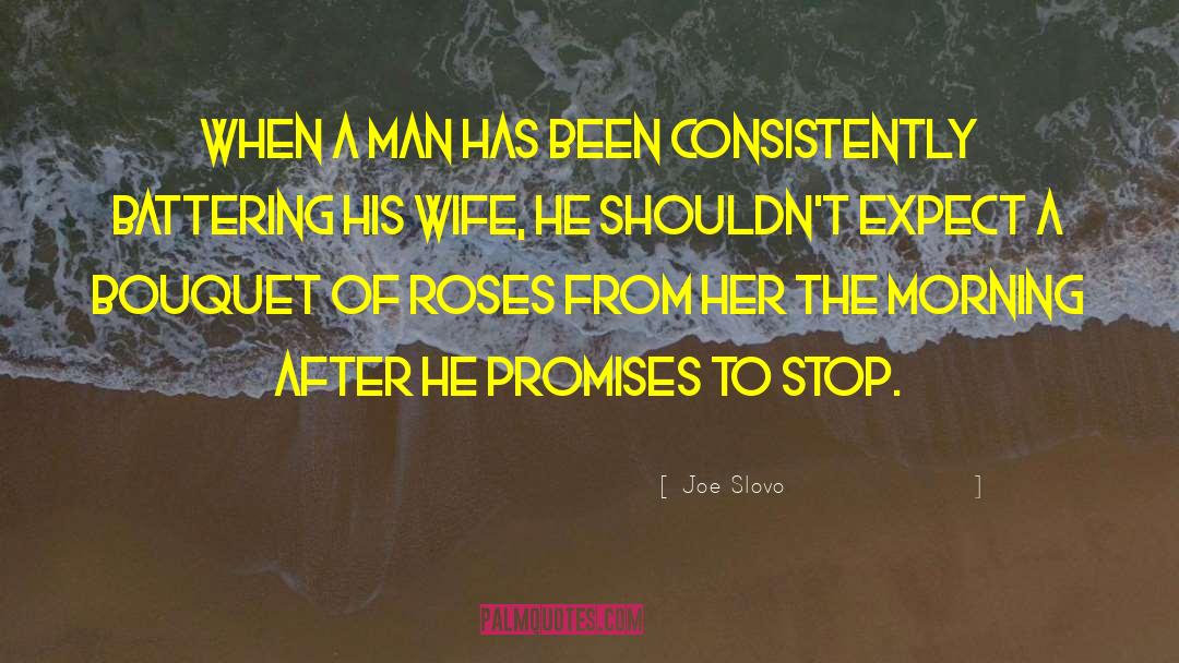 Joe Slovo Quotes: When a man has been