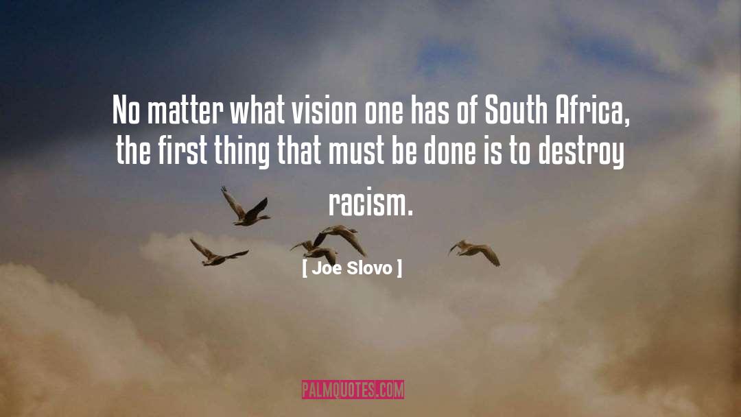 Joe Slovo Quotes: No matter what vision one