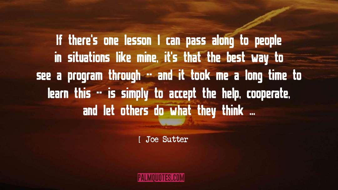 Joe Sutter Quotes: If there's one lesson I