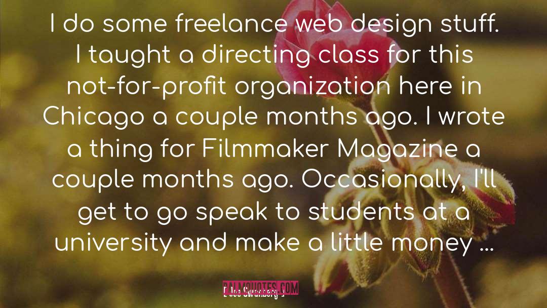 Joe Swanberg Quotes: I do some freelance web