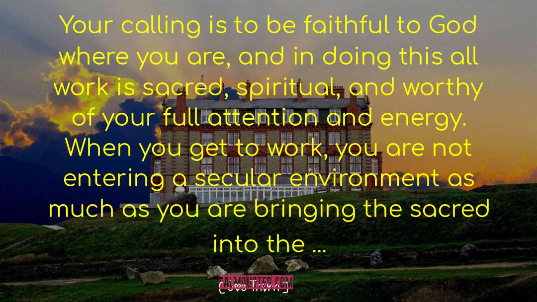 Joe Thorn Quotes: Your calling is to be