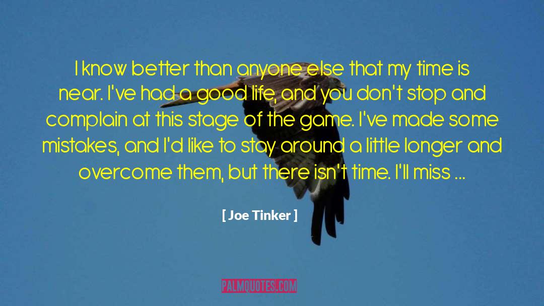 Joe Tinker Quotes: I know better than anyone