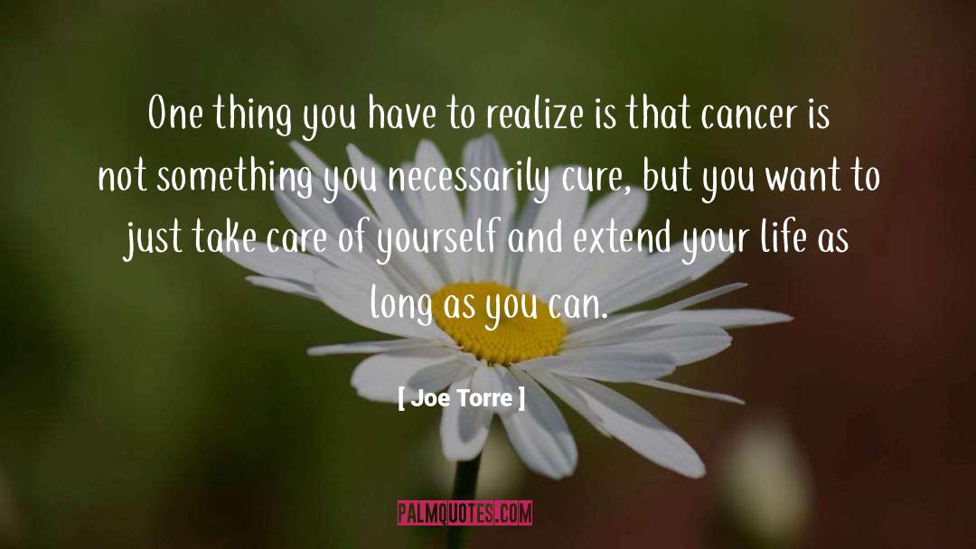 Joe Torre Quotes: One thing you have to
