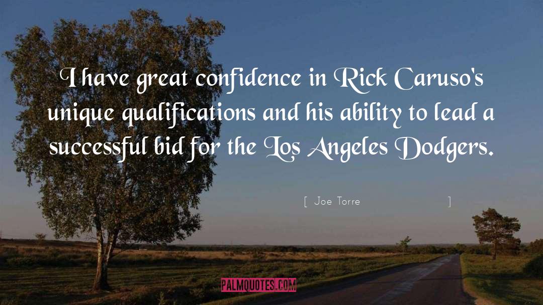 Joe Torre Quotes: I have great confidence in