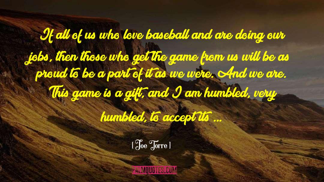 Joe Torre Quotes: If all of us who