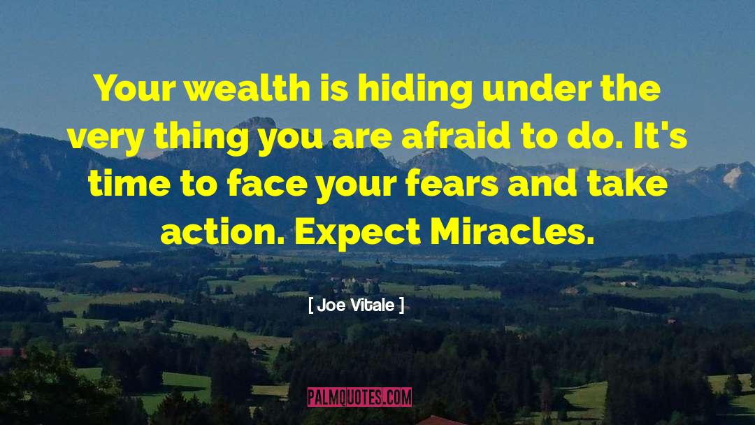 Joe Vitale Quotes: Your wealth is hiding under