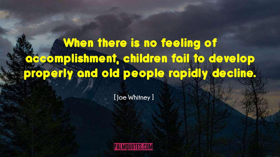 Joe Whitney Quotes: When there is no feeling