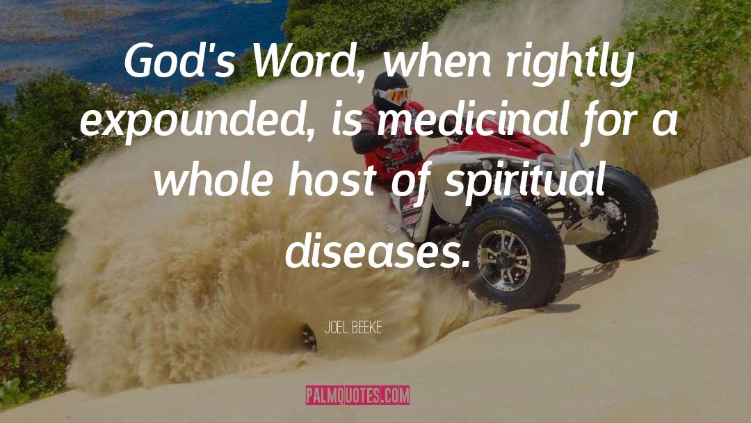 Joel Beeke Quotes: God's Word, when rightly expounded,