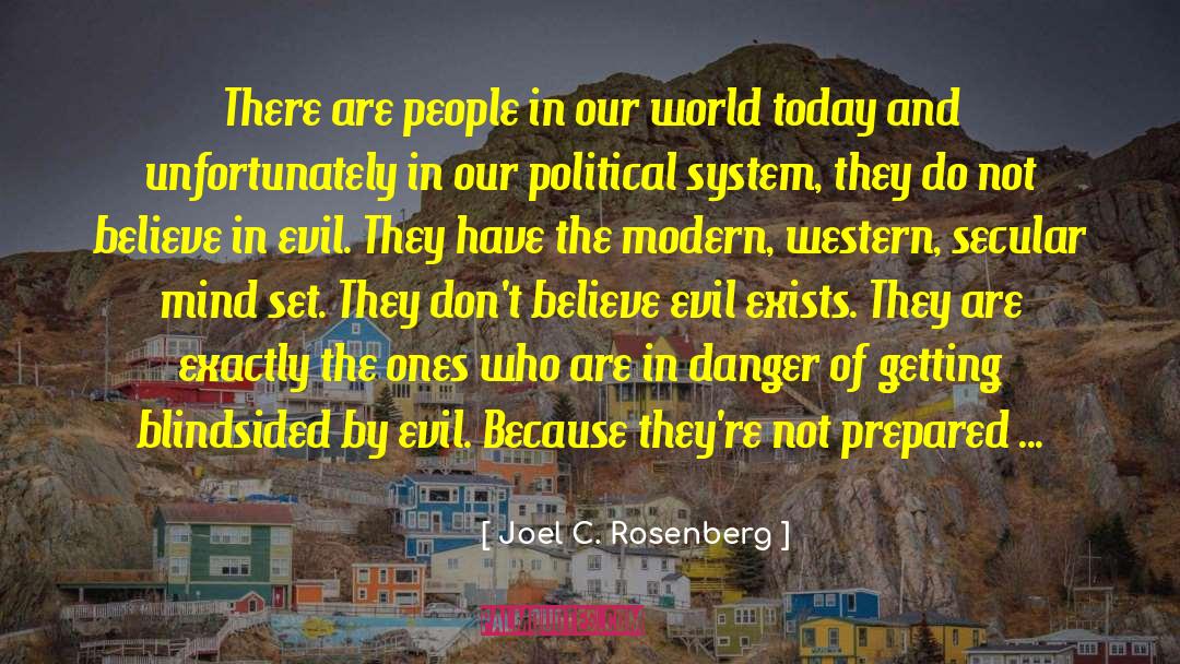 Joel C. Rosenberg Quotes: There are people in our