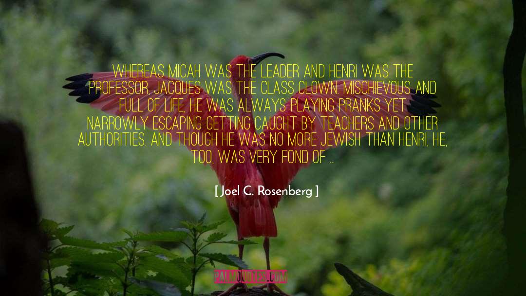 Joel C. Rosenberg Quotes: Whereas Micah was the leader