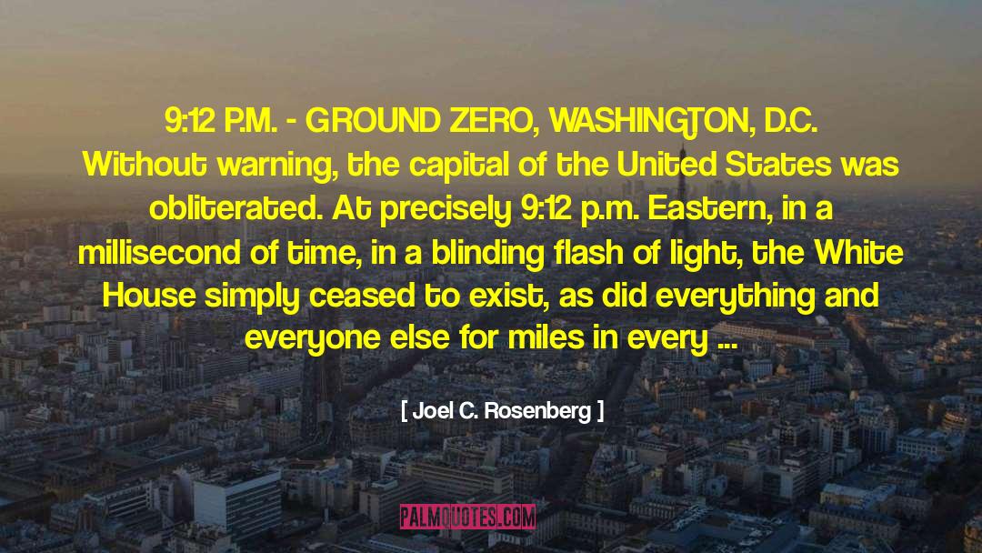 Joel C. Rosenberg Quotes: 9:12 P.M. - GROUND ZERO,