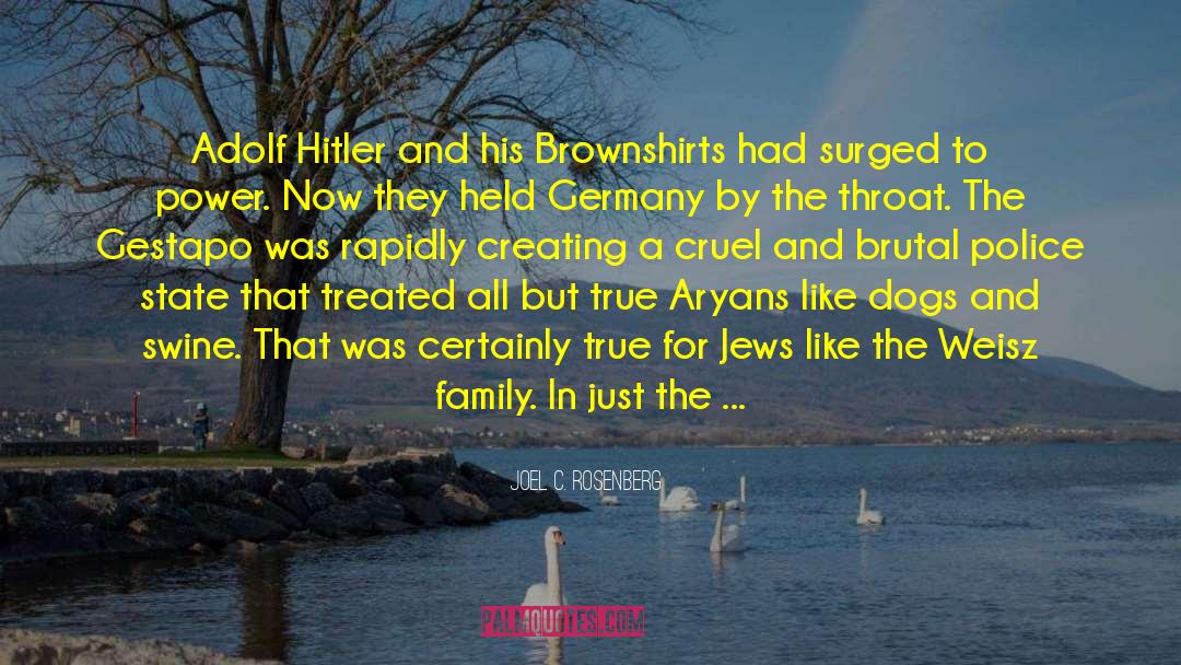 Joel C. Rosenberg Quotes: Adolf Hitler and his Brownshirts